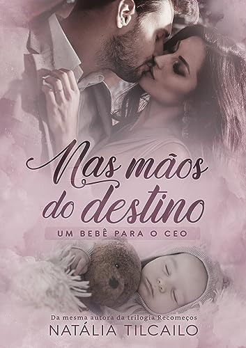 Nas Mãos do Destino: Um Bebê para o CEO