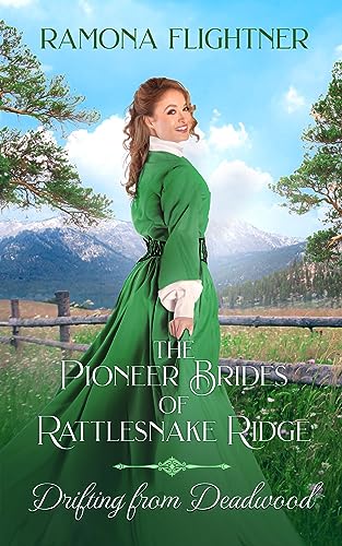 Drifting From Deadwood: Pioneer Brides of Rattlesnake Ridge Book Six