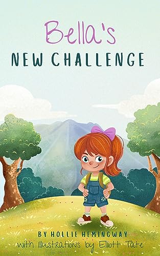 Bella's New Challenge: Children's Picture Book About Anxiety And Dealing With Anxiety Adventures of Bella