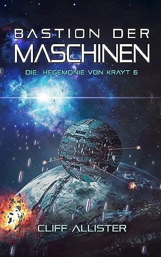 Bastion der Maschinen: Die Hegemonie von Krayt 6