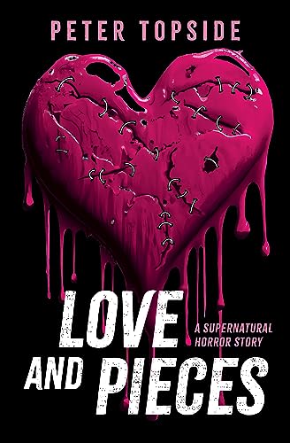 Love and Pieces: A Supernatural Horror Story