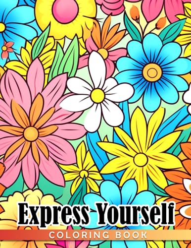Express Yourself Coloring Book: Adult Positive Vibe Coloring Pages