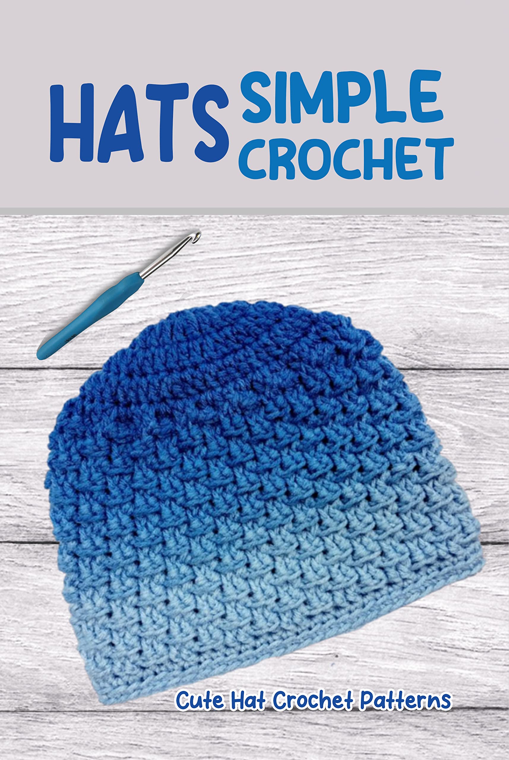 Simple Hats Crochet: Cute Hat Crochet Patterns: Crochet Simple Hat Patterns