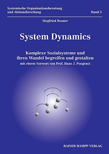 System Dynamics: Komplexe Sozialsysteme Und Ihren Wandel Begreifen Und ...