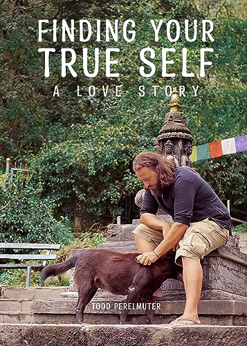 Finding Your True Self : A Love Story