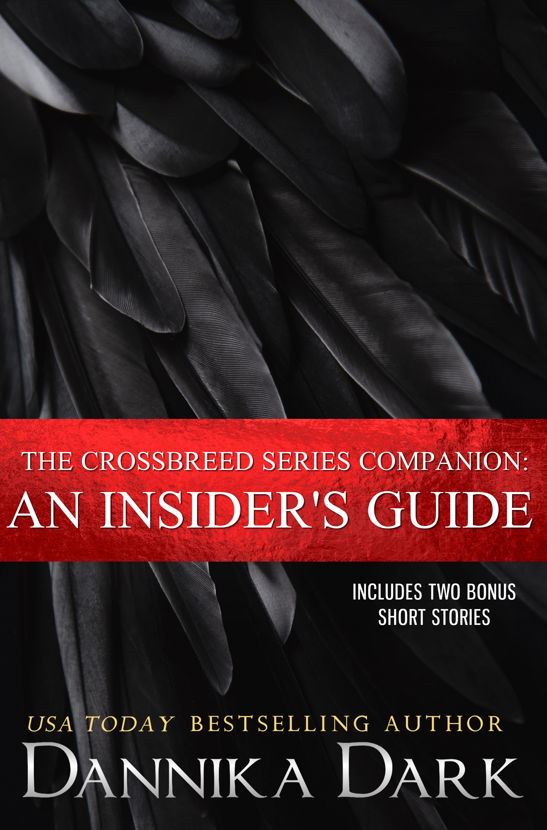 The Crossbreed Series Companion: An Insider's Guide by Dannika Dark