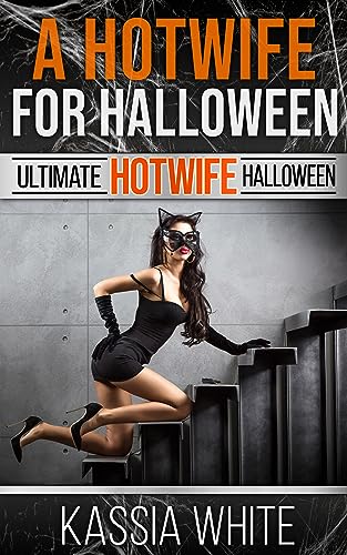 A Hotwife For Halloween: Shared By My Husband