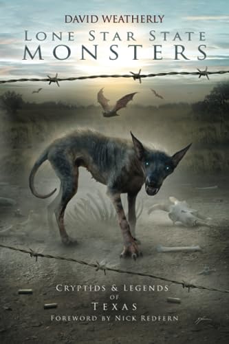 Lone Star State Monsters: Cryptids & Legends of Texas