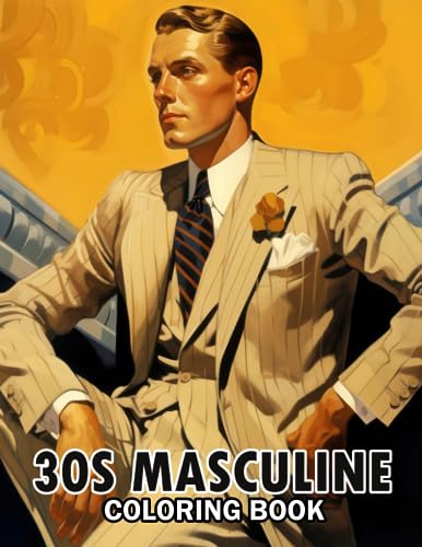 30s Masculine Coloring Book: Unwind with 30 Serene Coloring Pages ...