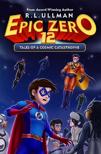 Epic Zero 12: Tales of a Cosmic Catastrophe