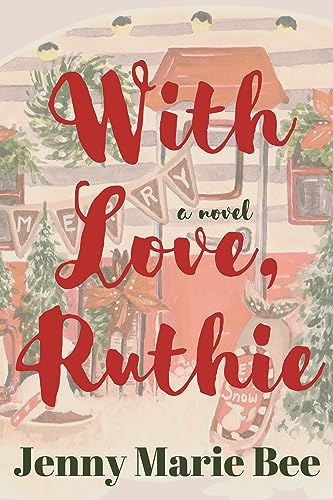 With Love, Ruthie: A Southern Christmas Novel