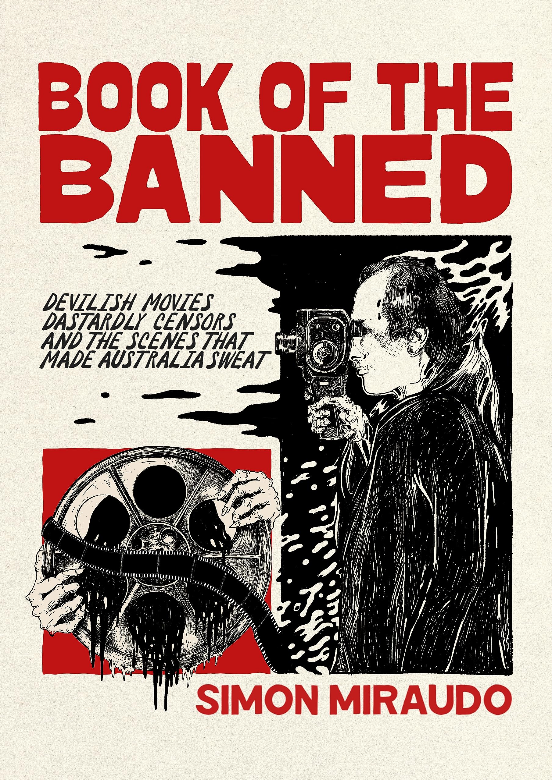 Book of the Banned: Devilish Movies, Dastardly Censors and the Scenes That Made Australia Sweat