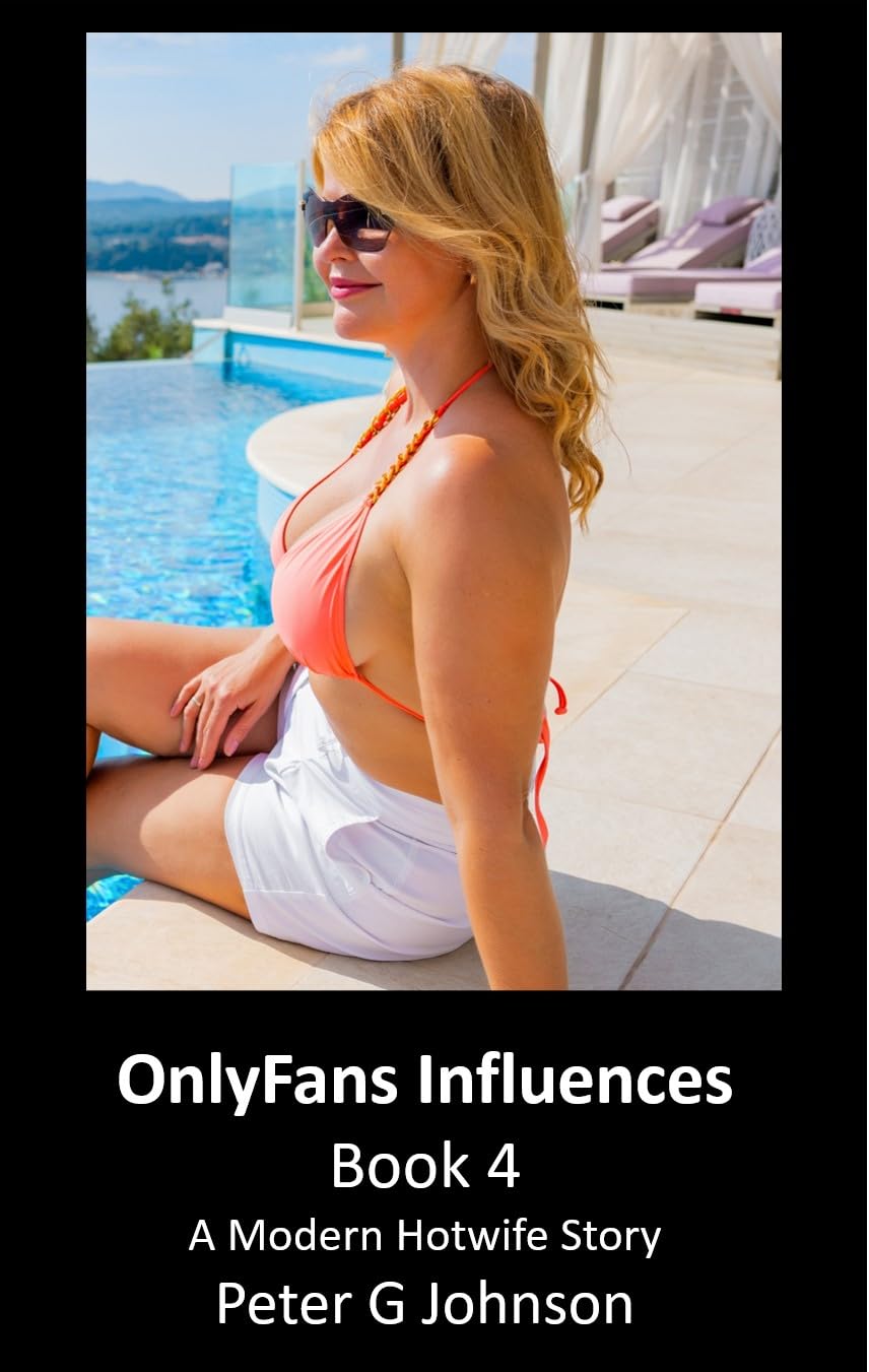 OnlyFans Influences: Book 4: A Modern Hotwife Story