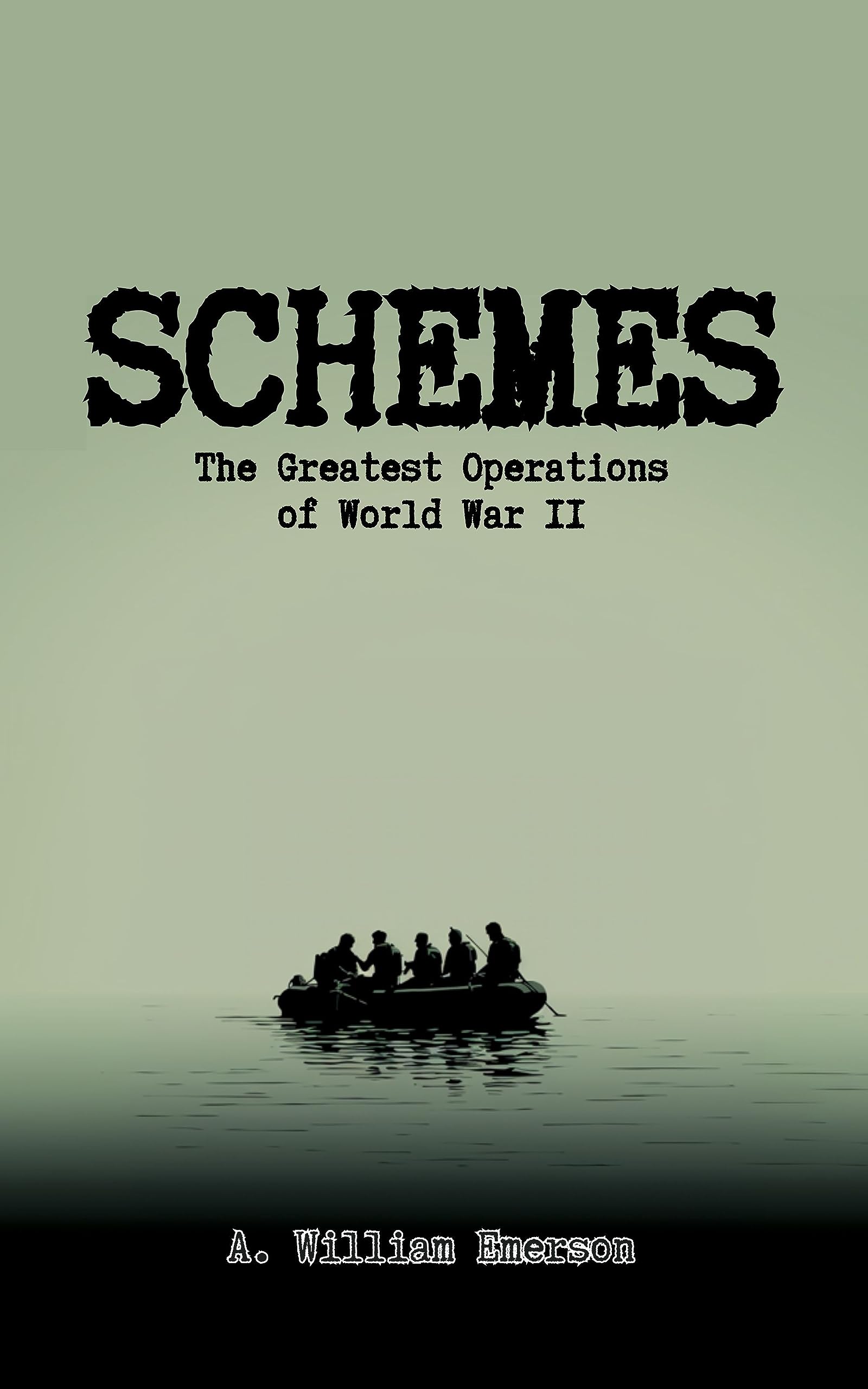 SCHEMES: The Greatest Operations of World War 2