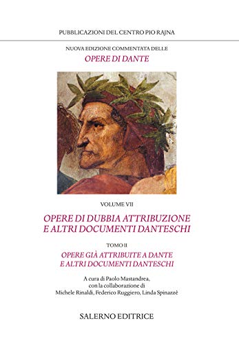 Opere di dubbia attribuzione e altri documenti danteschi. II. Opere già attribuite a Dante e altri documenti danteschi book cover