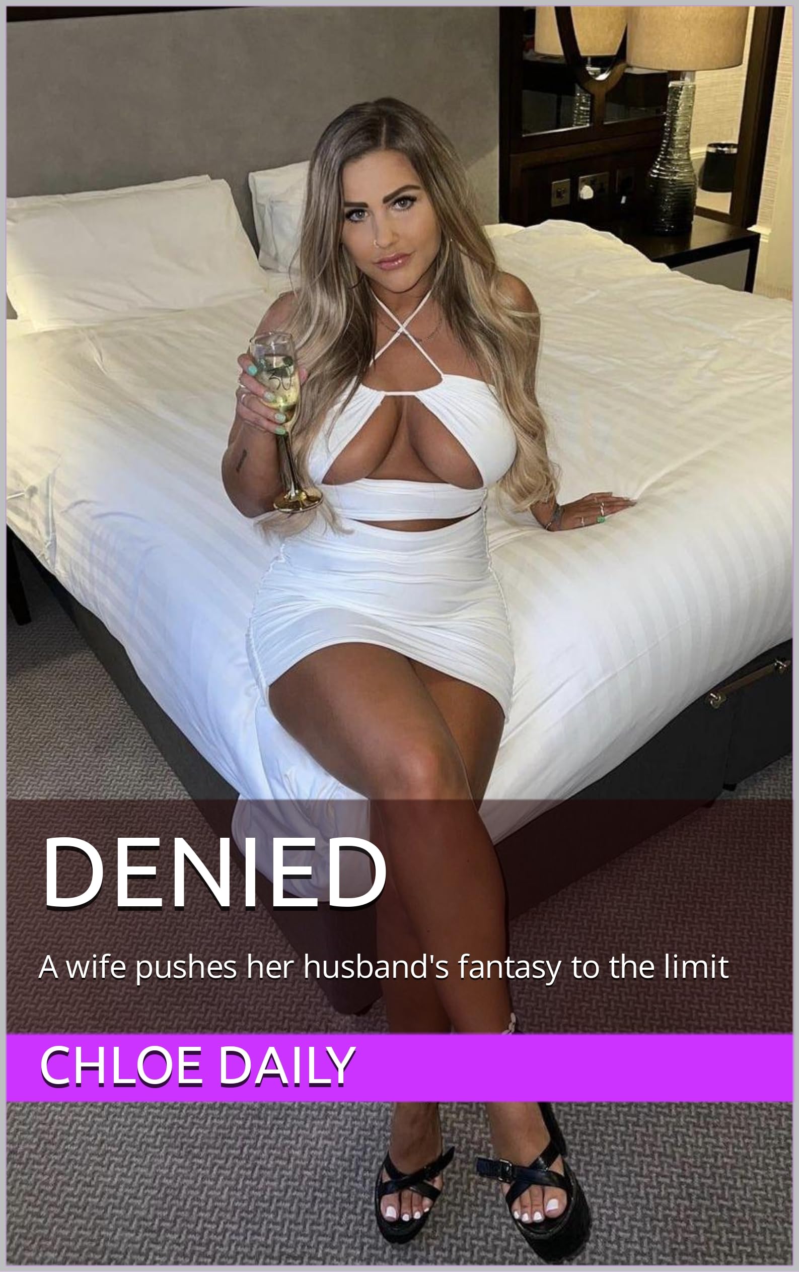 Denied: A wife pushes her husband's fantasy to the limit