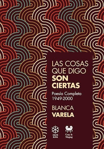 Las cosas que digo con ciertas.Poesía completa