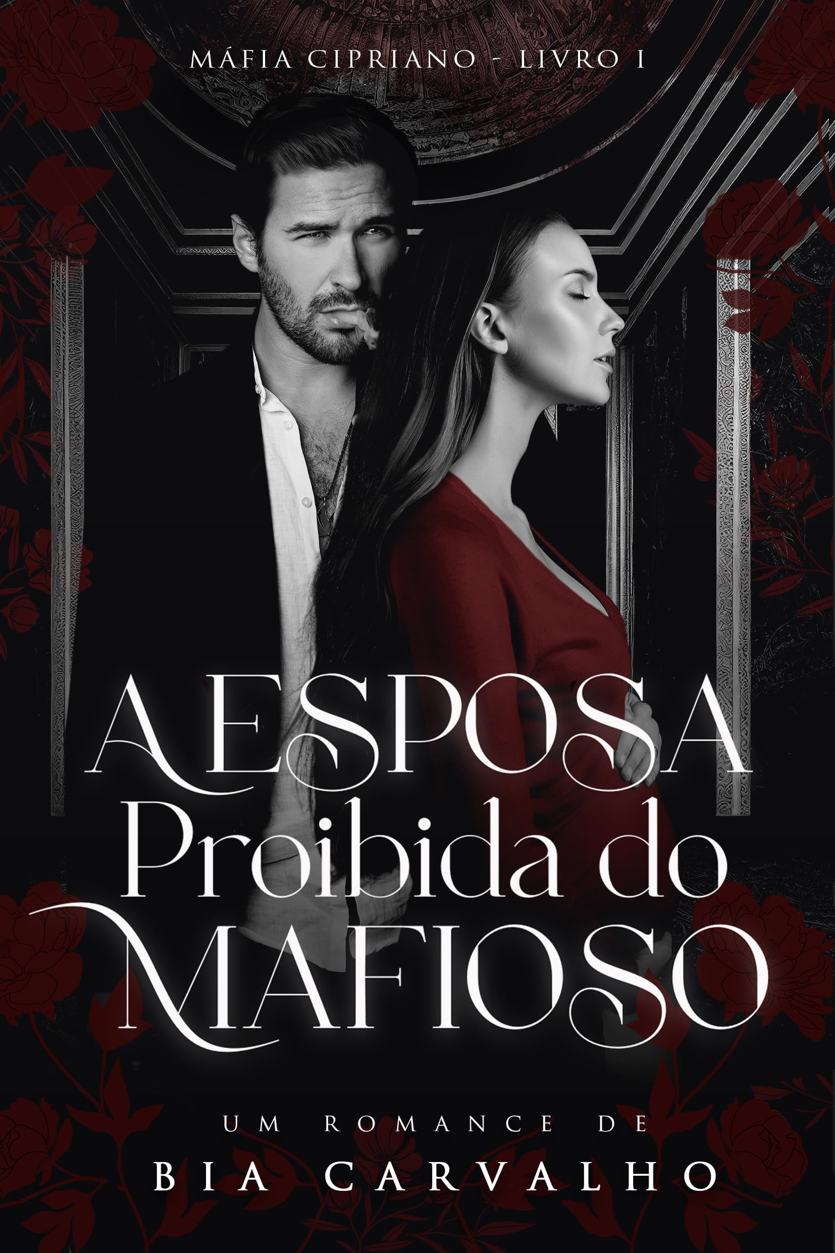 A Esposa Proibida do Mafioso (Máfia Cipriano Livro 1)