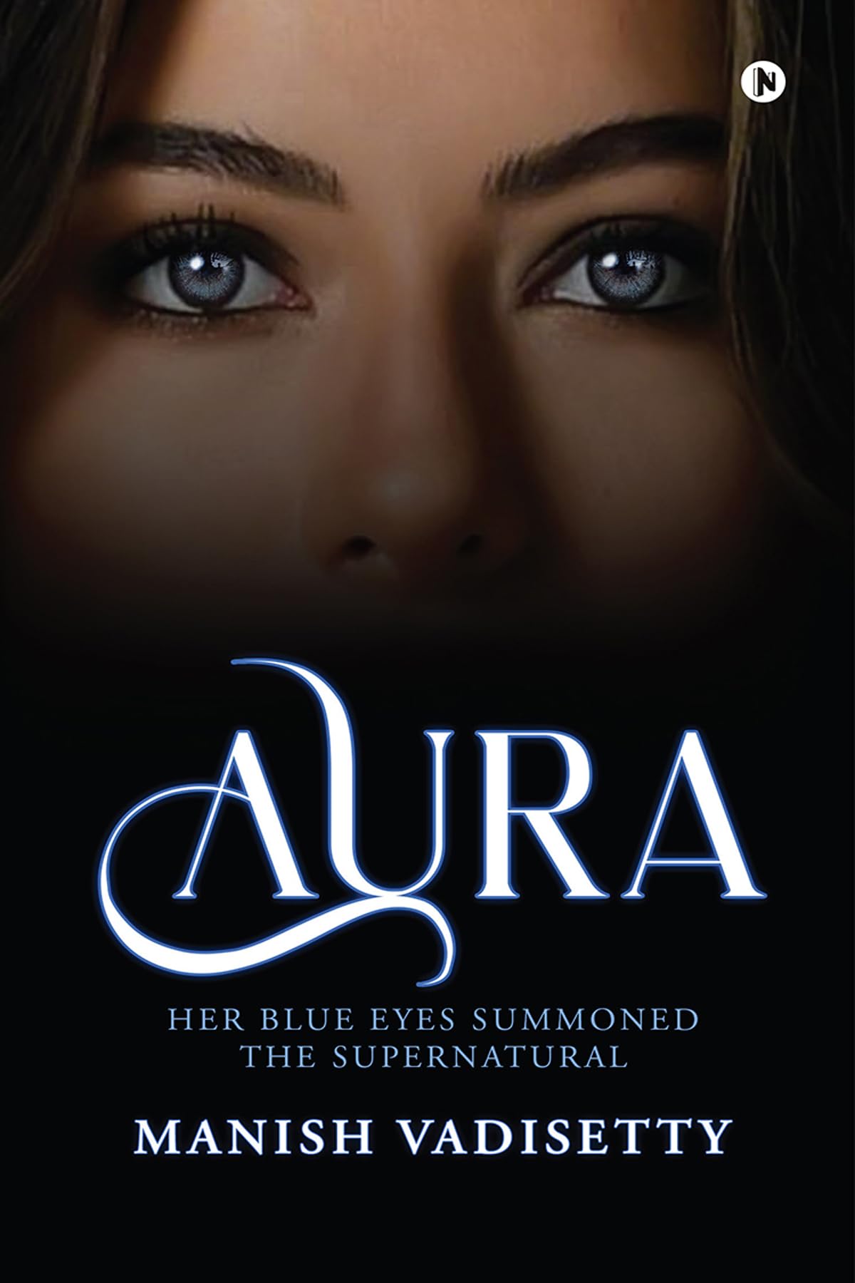 AURA : Her Blue Eyes Summoned the Supernatural
