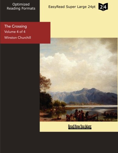 The Crossing: Easyread Super Large 24pt Edition by Winston Churchill ...