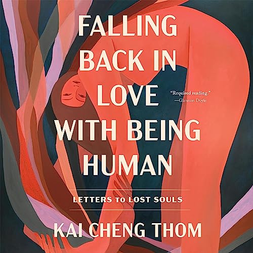 Falling Back in Love with Being Human: Letters to Lost Souls