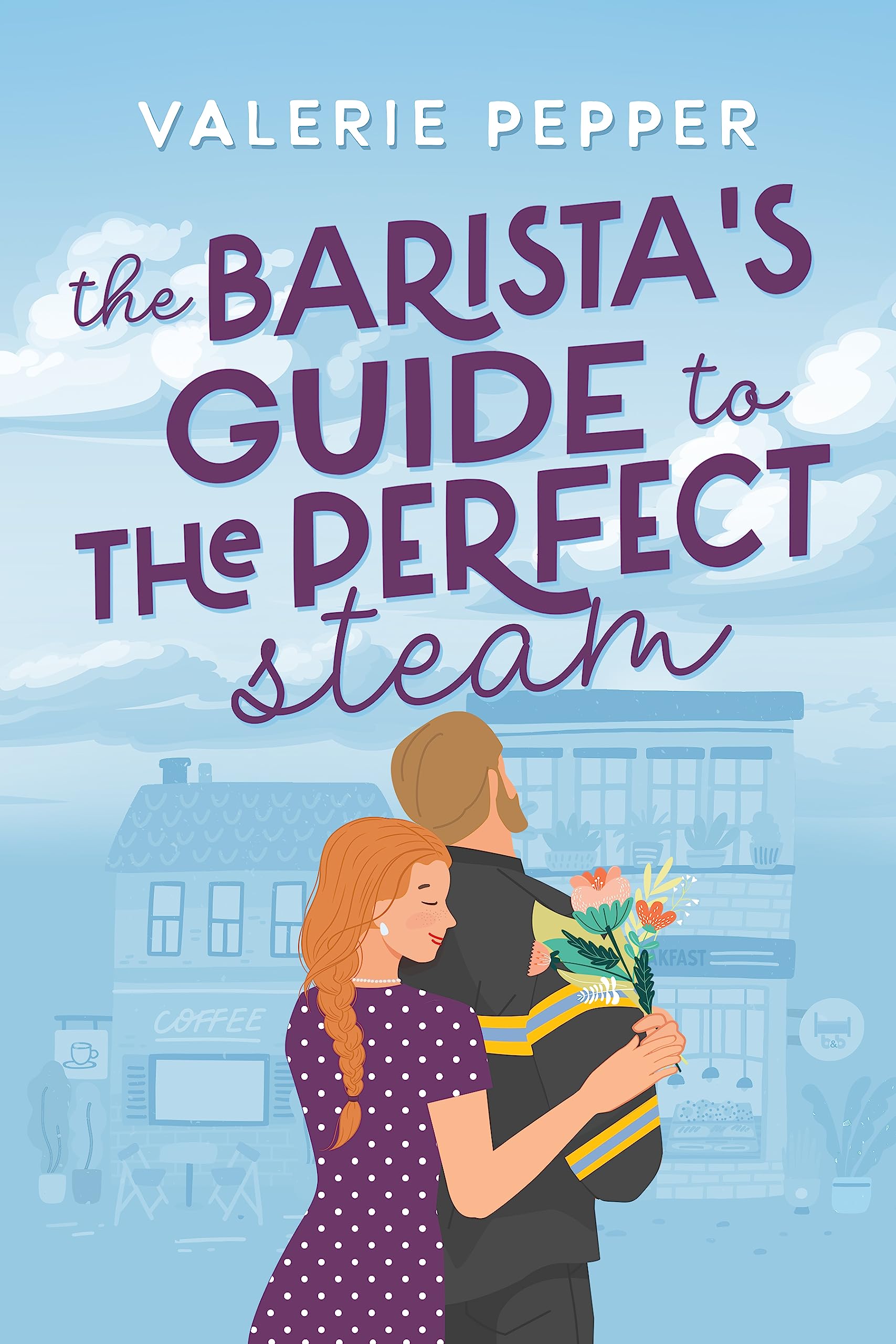 The Barista's Guide to the Perfect Steam (Guided to Love #2)