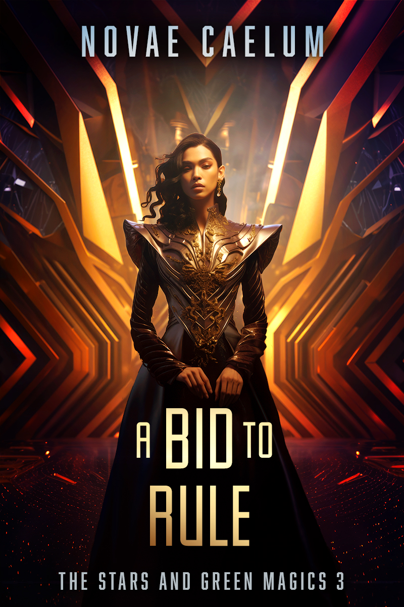 A Bid to Rule (The Stars and Green Magics, #3)