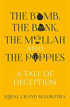 The Bomb, the Bank, the Mullah and the Poppies: A Tale of Deception