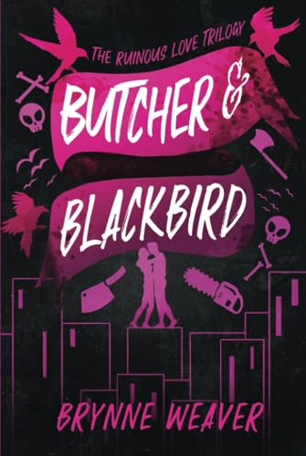 Butcher & Blackbird (Ruinous Love #1)