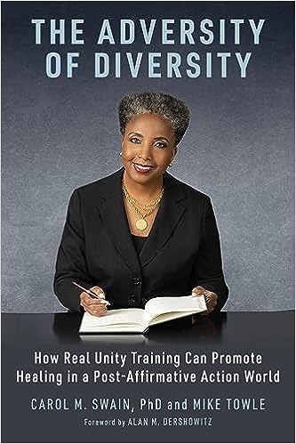 Carol M. Swain, Mike Towle, (Foreword by) Alan M. Dershowitz, Author of The Adversity of Diversity