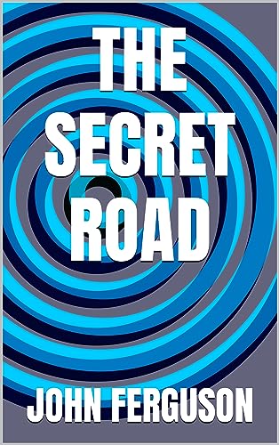 The Secret Road: A 1920s Thriller