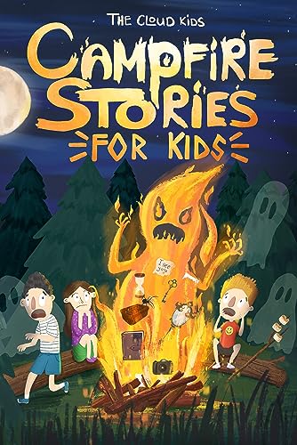 Campfire Stories For Kids: Spooky and Scary tales to Tell in the Dark for Braves Young Readers