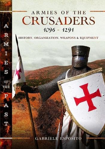 Armies of the Crusaders, 1096–1291 book cover