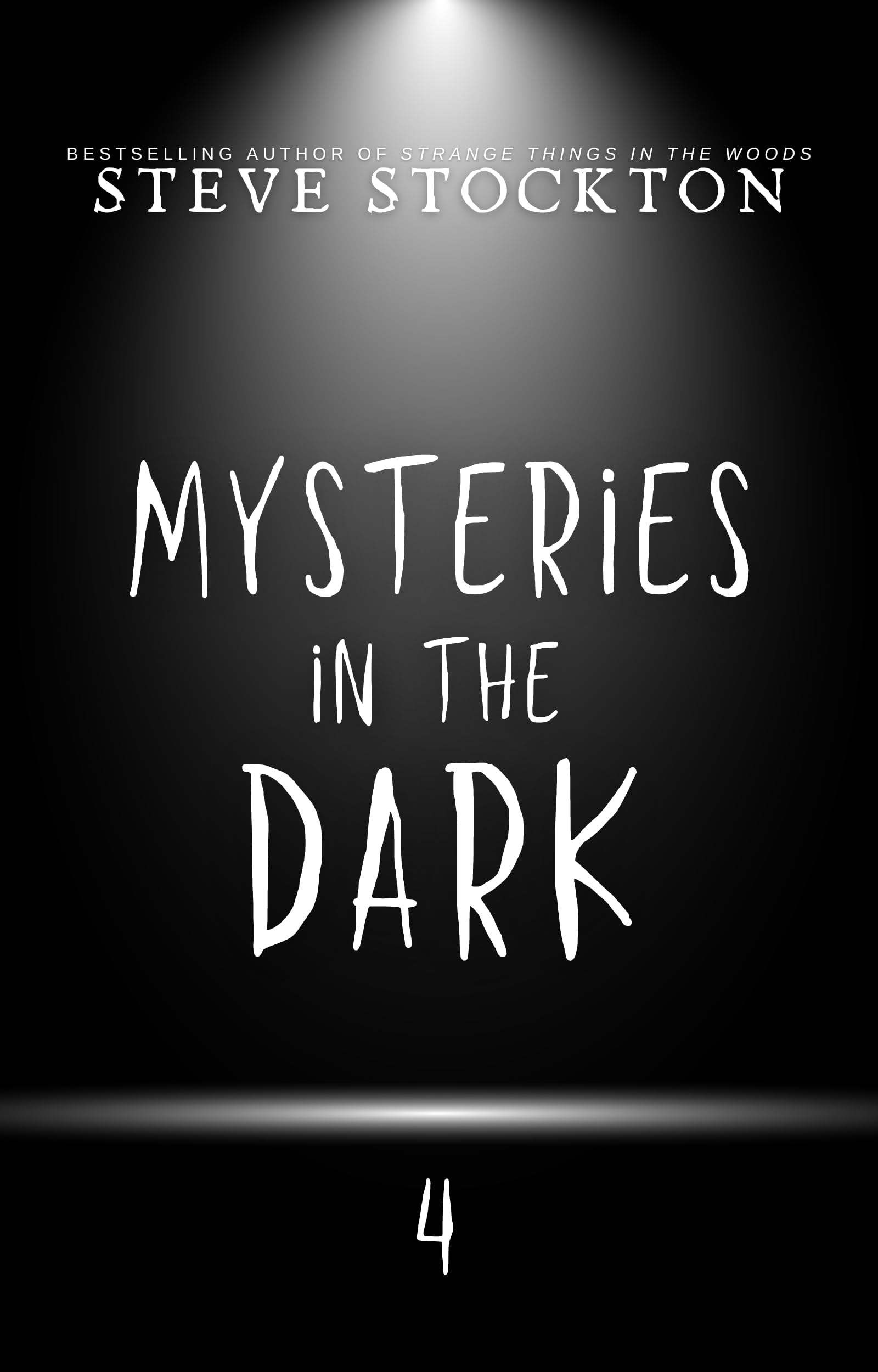 Mysteries in the Dark: Volume 4