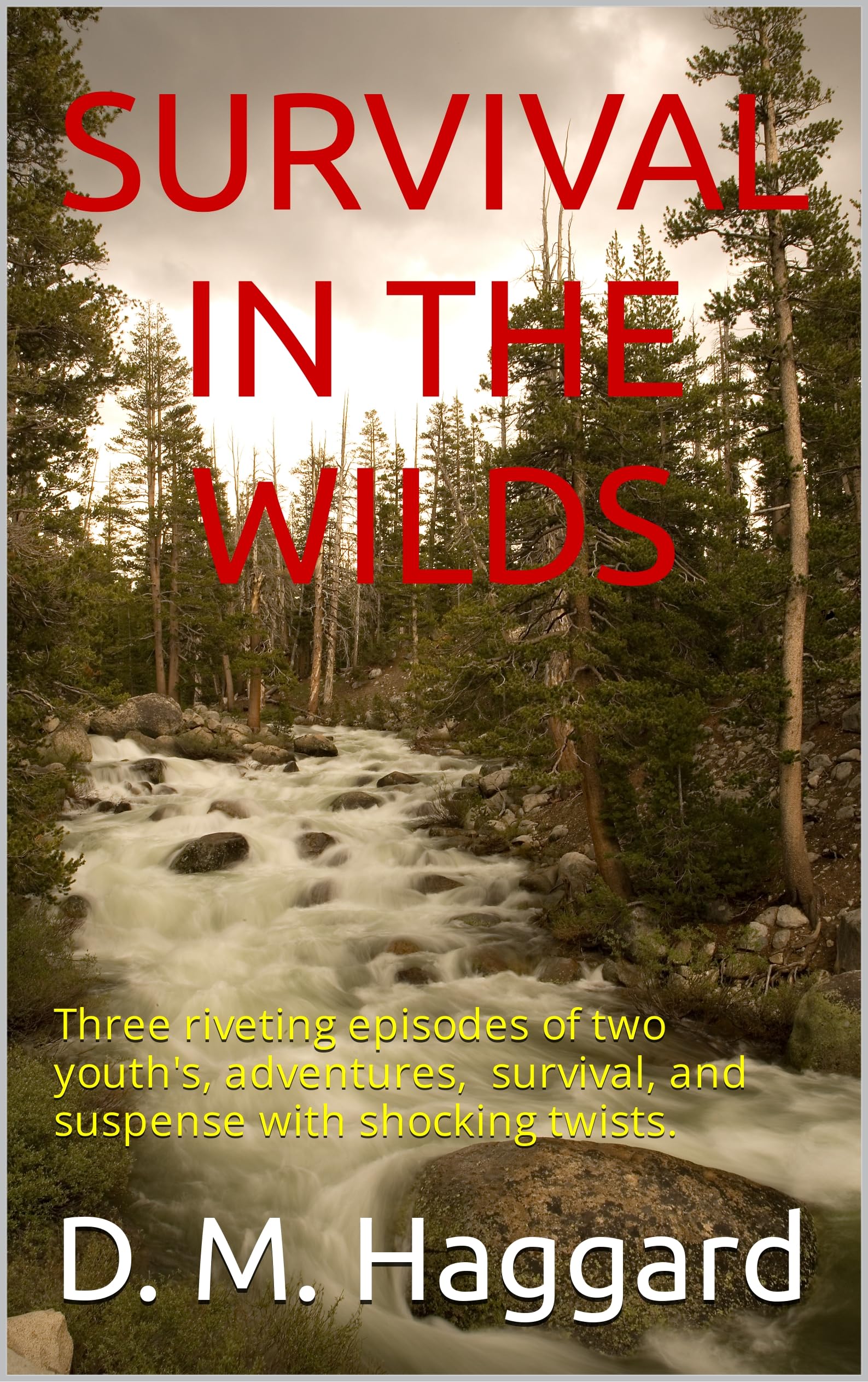 SURVIVAL IN THE WILDS Three riveting episodes of survival and(02)