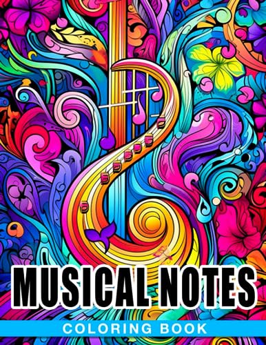 Musical Notes Coloring Book: Stunning Coloring Pages For Teens, Adults