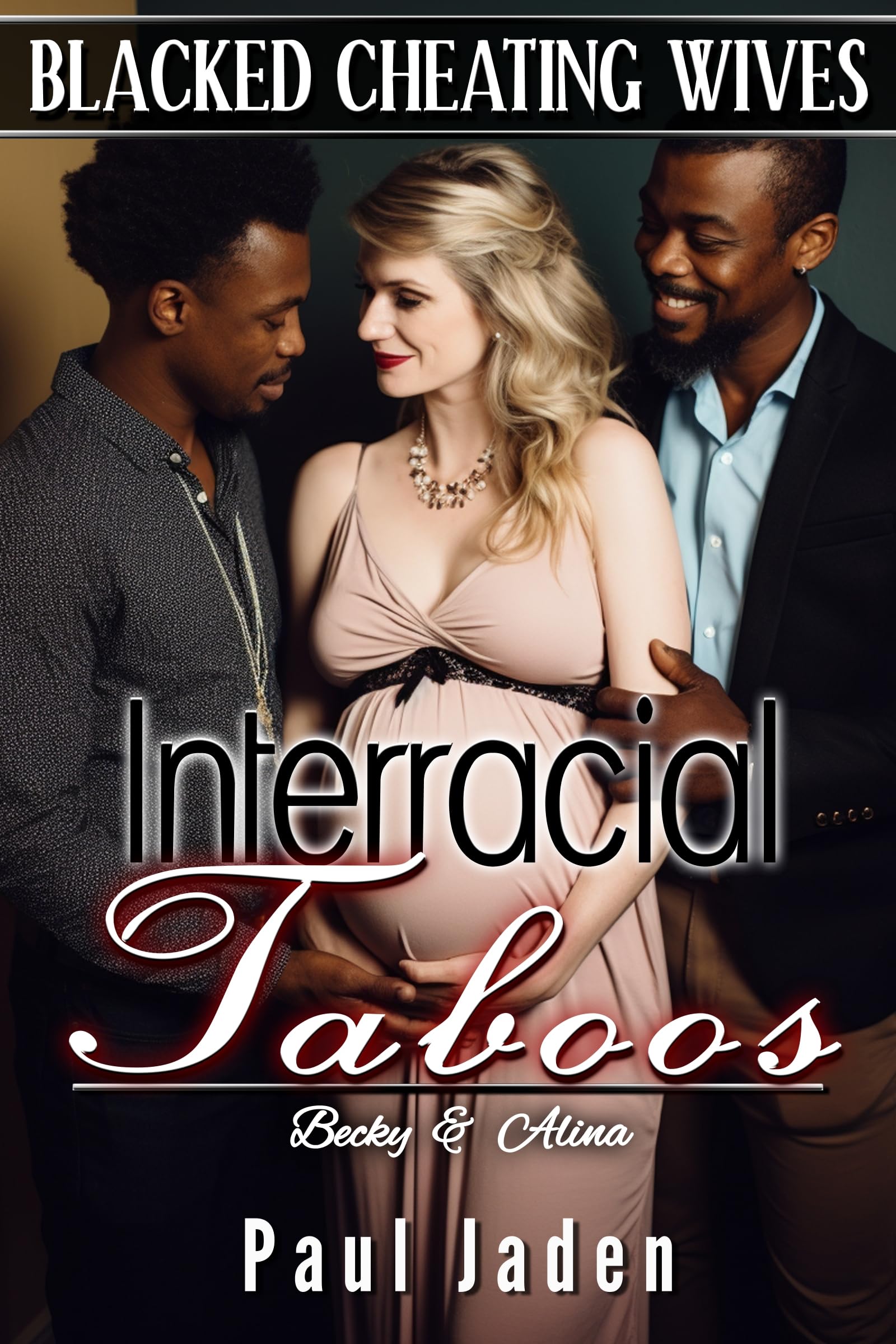 Blacked Cheating Wives - Interracial Taboos: Becky & Alina