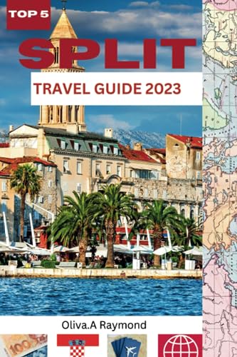 Top 5 Split Travel Guide 2023: Explore, Discover and Experience/local ...