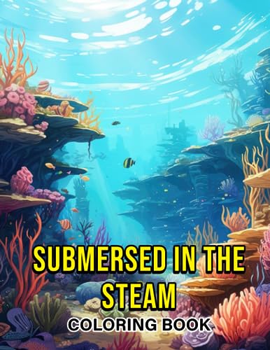 Coloring Book Steam Method Submersed In The Steam Coloring Book: Submerge Yourself in Steampunk ...