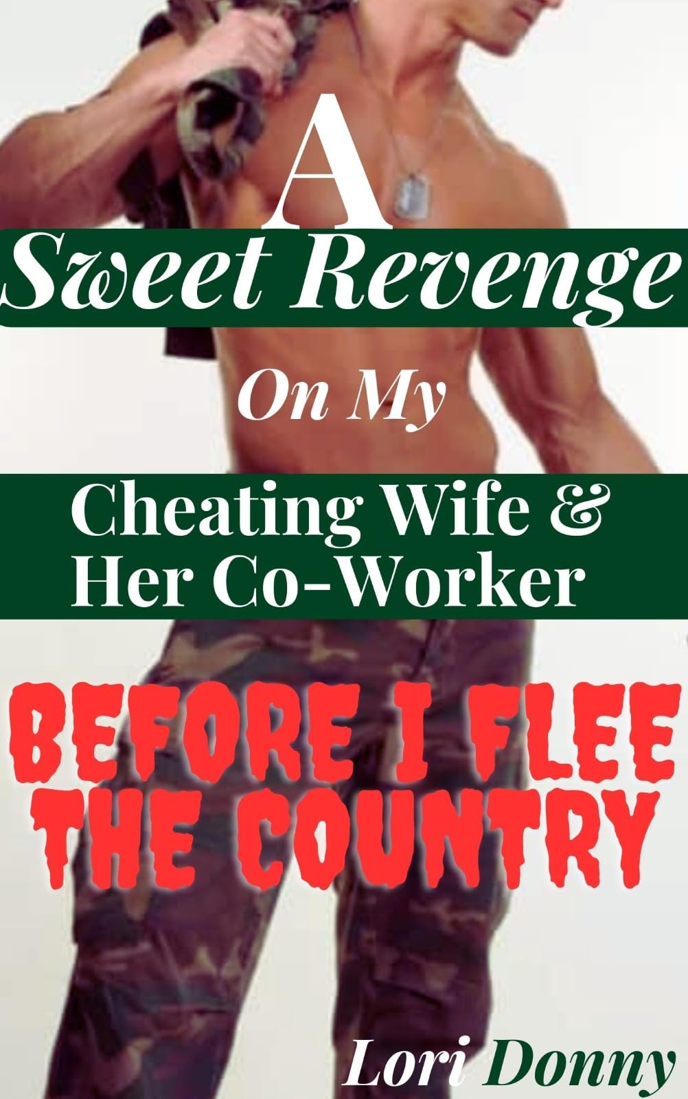 A Sweet Revenge On My Cheating Wife And Her Co-Worker Before I Flee The Country: