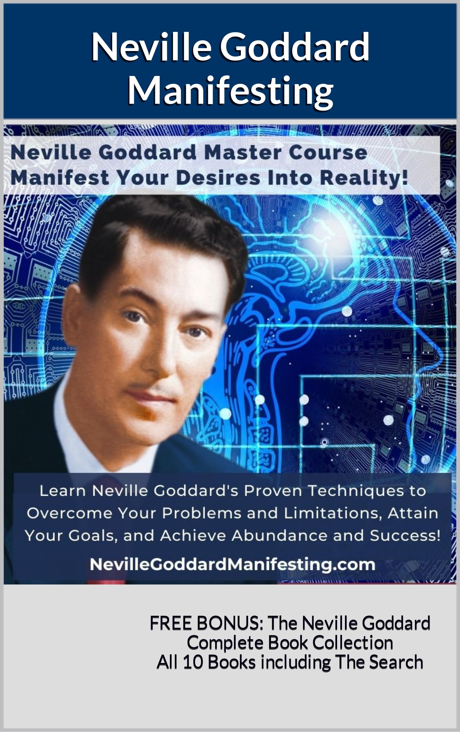 Neville Goddard Master Course - Manifest Your Desires Into Reality! book cover