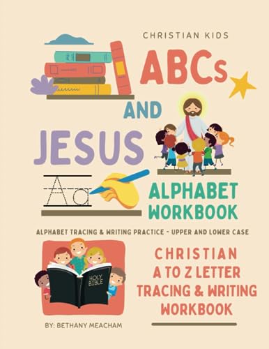 Preschool Workbook, Christian Alphabet Tracing Book: ABCs and Jesus ...