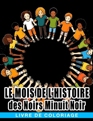 Livre de coloriage pour le Mois de l'Histoire des Noirs, Minuit Noir ...