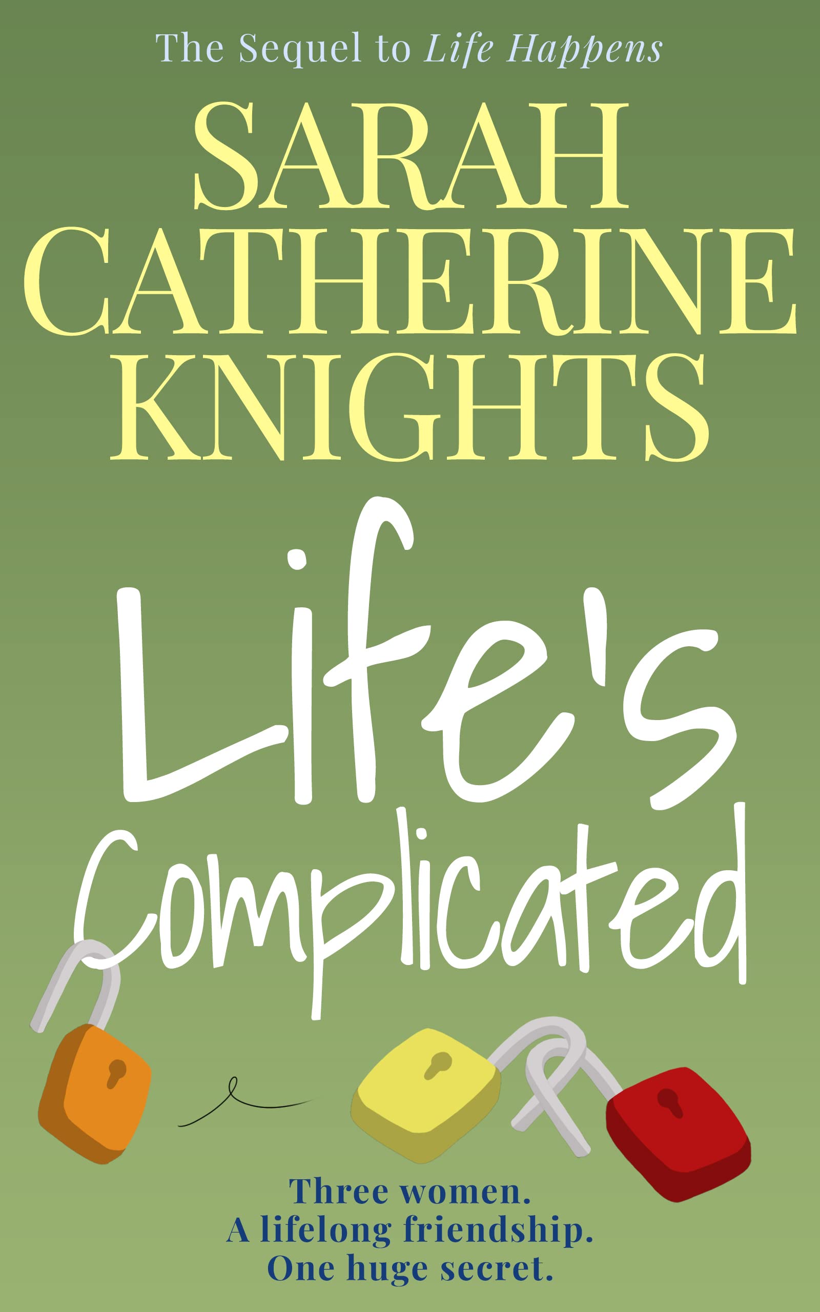 Life's Complicated: The emotional sequel to the Cyprus novel, 'Life Happens'