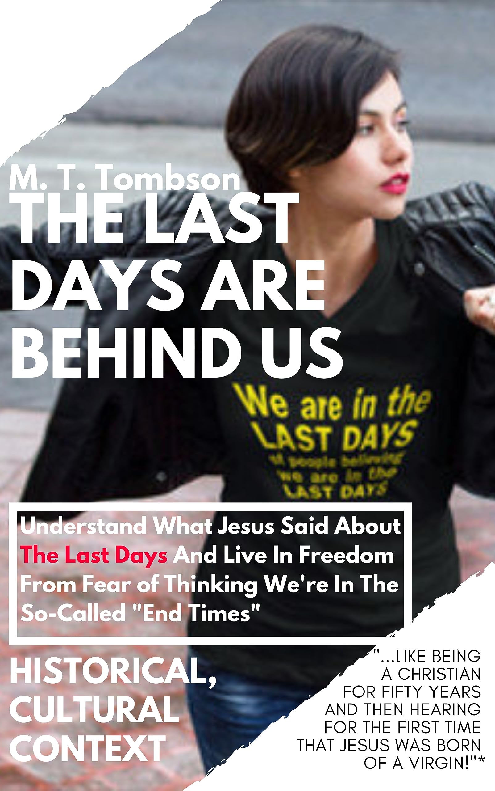 The Last Days Are Behind Us: Understand What Jesus Said About The Last ...