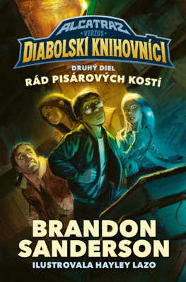 Rád Pisárových kostí (Alcatraz verzus diabolskí knihovníci, #2)