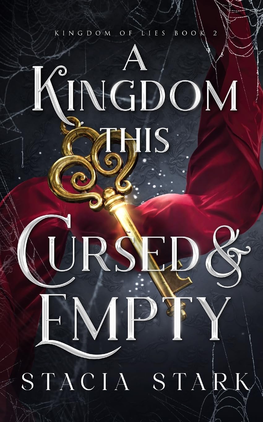 A Kingdom This Cursed and Empty (Kingdom of Lies, #2)