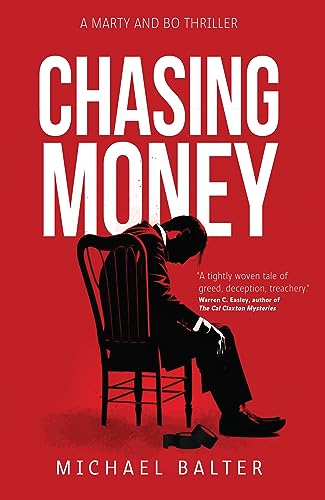 Chasing Money: A Marty and Bo Thriller