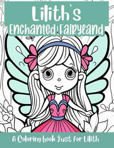 Lilith's Enchanted Fairyland Personalized Coloring Book: A coloring ...