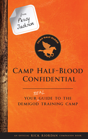 Camp Half-Blood Confidential: Your Real Guide to the Demigod Training Camp (The Trials of Apollo)